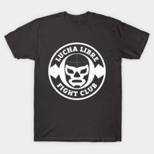 Lucha Libre Fight Club T-Shirt
