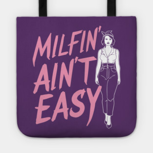 Milfin' Ain't Easy Retro Pin-Up MILF Humor Tote