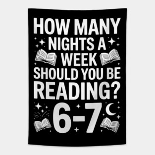 How Many Nights A Week Should You Be Reading 6–7 Tapestry
