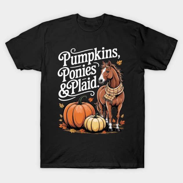 Pumpkins Ponies and Plaid Funny Autumn Fall Horse Lovers T-Shirt by LEGO