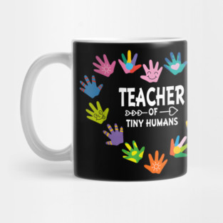 Teacher of Tiny Humans Kindergarten Preschool Teacher Mug