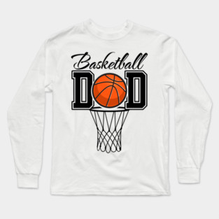 Basketball Dad Long Sleeve T-Shirt
