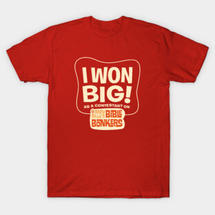 I Won Big On Baby Billy's Bible Bonkers T-Shirt