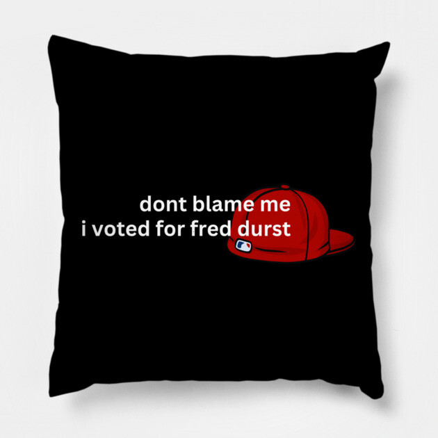 Dont Blame Me Pillow by Low Life Shirts