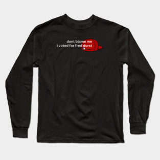 Dont Blame Me Long Sleeve T-Shirt