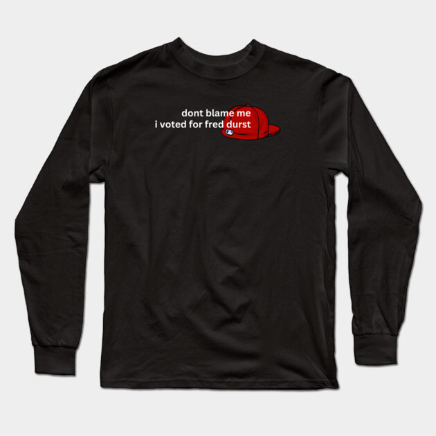 Dont Blame Me Long Sleeve T-Shirt by Low Life Shirts