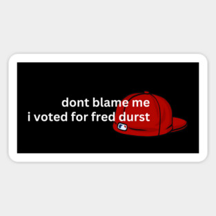 Dont Blame Me Magnet