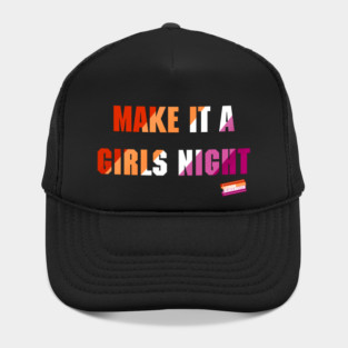 Make it a girls night Hat