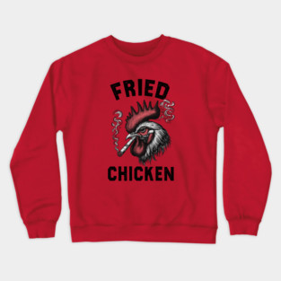 Fried chicken; funny; humor; humorous; silly; chicken; smoking; joint; pot; weed; grass; 420; marijuana; baked; stoner; Crewneck Sweatshirt