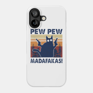 Pew Pew Madafakas cat crazy Phone Case