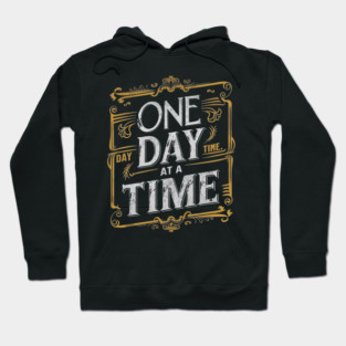 One Day At a Time Hoodie