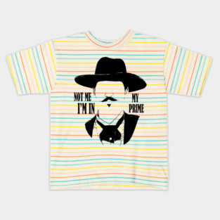 not me im in my prime Kids T-Shirt