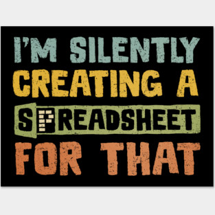 Silently Creating a Spreadsheet Posters and Art