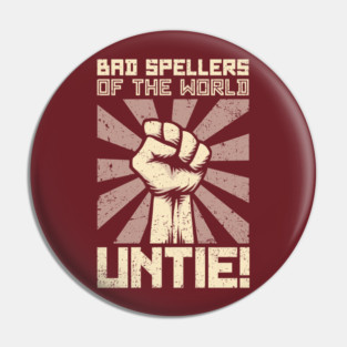 Bad Spellers Untie! Pin