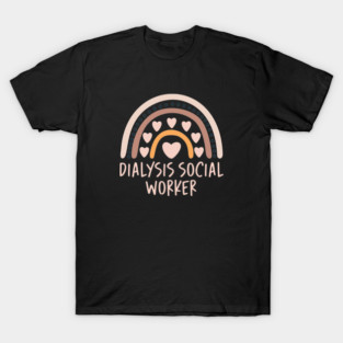 Dialysis Social Worker T-Shirt