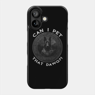 Can I Pet That Malinois?! Phone Case