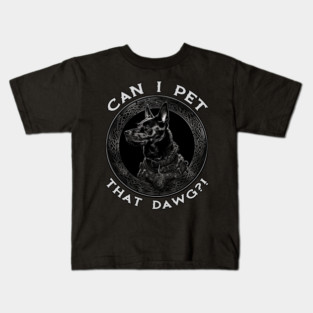 Can I Pet That Malinois?! Kids T-Shirt