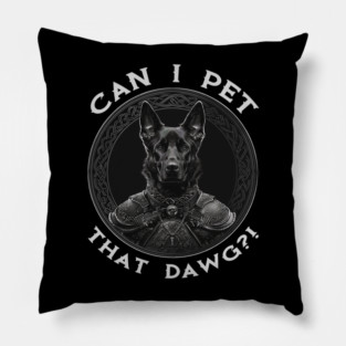Can I Pet That Malinois?! Pillow