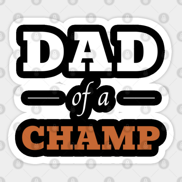 Dad of a Champ (dark version) Sticker by TurnEffect