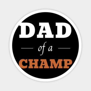 Dad of a Champ (dark version) Magnet