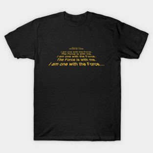 I Am One With The Force The Force is With Me T-Shirt