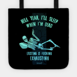 I'll Sleep When I'm Dead Tote