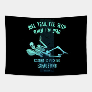 I'll Sleep When I'm Dead Tapestry