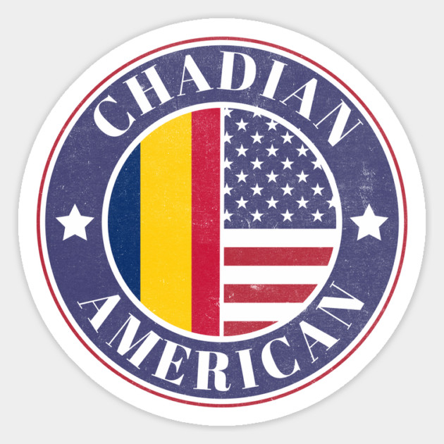 Proud Chadian-American Badge - Chad Flag Magnet by Yesteeyear