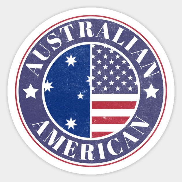 Proud Australian-American Badge - Australia Flag Magnet by Yesteeyear