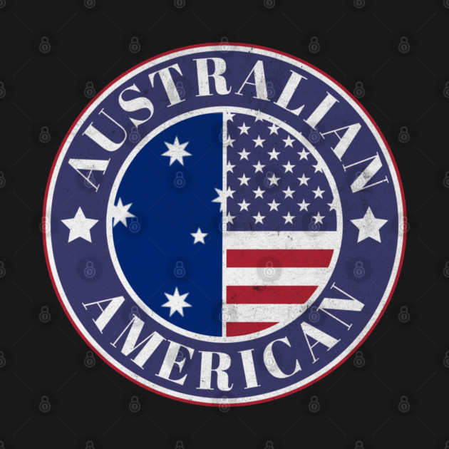 Proud Australian-American Badge - Australia Flag by Yesteeyear