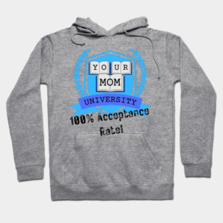 Your Mom University Hoodie