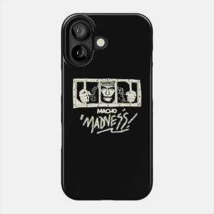 Macho Man Madness Phone Case
