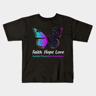 Faith Hope Love Butterfly Suicide Prevention Awareness Kids T-Shirt