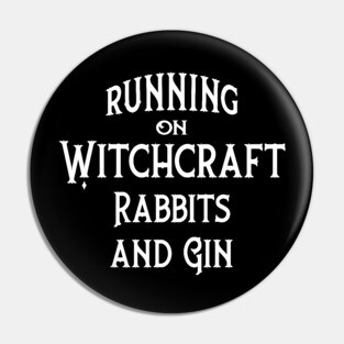 Running on Witchcraft, Rabbits and Gin Cheeky Witch® Pin