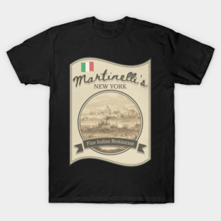 Martinelli's Fine Italian Restaurant T-Shirt