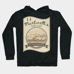 Martinelli's Fine Italian Restaurant Hoodie