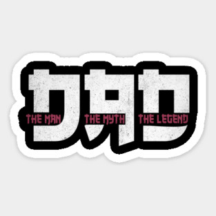 Dad the man the myth the legend Magnet