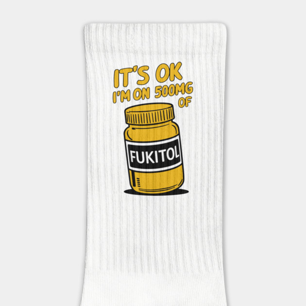 It's OK I'm On 500mg Of FUKITOL Stress Free Parody by Anticorporati