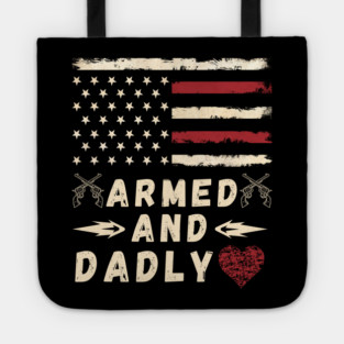 Armed And Dadly Tote