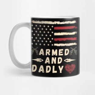 Armed And Dadly Mug