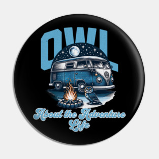 Owl about the Adventure Life Pin