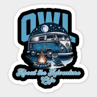 Owl about the Adventure Life Sticker