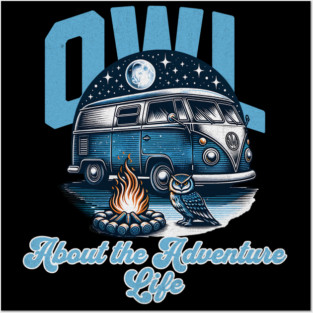 Owl about the Adventure Life Posters and Art
