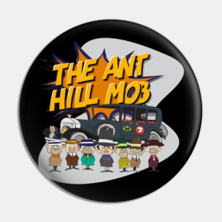 The Ant Hill Mob Pin