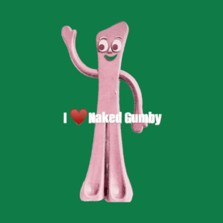 I Heart Nekkid Gumbi T-Shirt