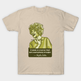 Phyllis Diller Portrait and Quote T-Shirt