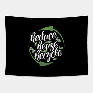 'Reduce Reuse Recycle' Environment Awareness Shirt Tapestry