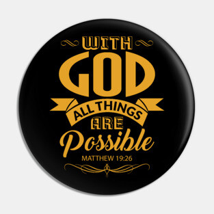 With God All Things Are Possible Christian Gift Pin