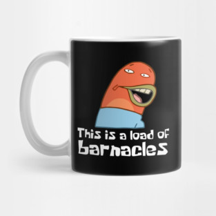 This Is A Load Of Barnacles Mug