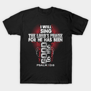 I Will Sing The Lord's Praise Christian Cross T-Shirt